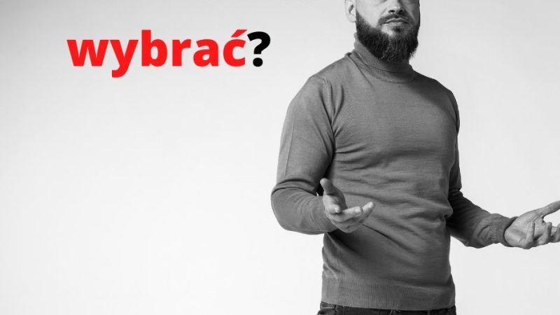 A może czas... wybrać